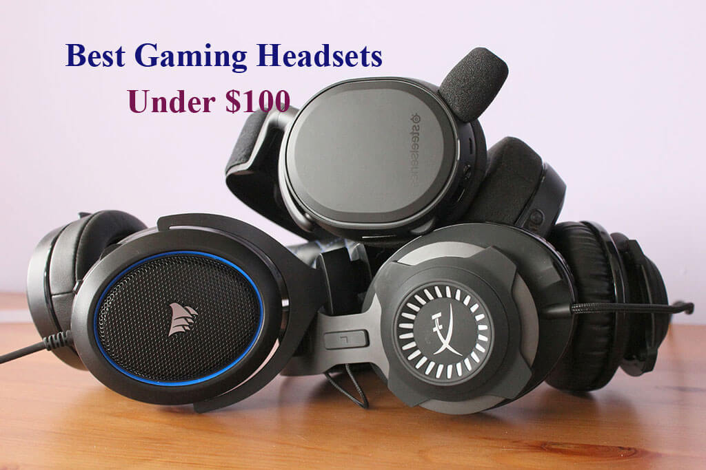 Best Gaming Headsets Under $100